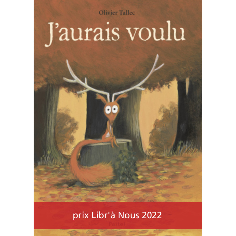 Livre J’aurai voulu d’Olivier Tallec