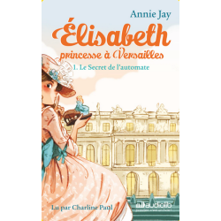 Elisabeth princesse à Versailles 1 :...